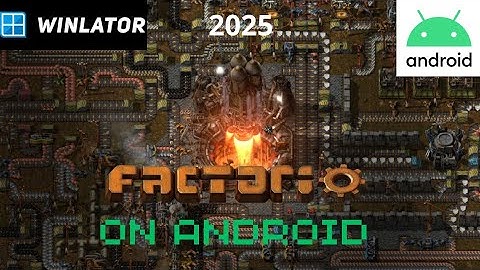 factorio on Android mobile Winlator 2025