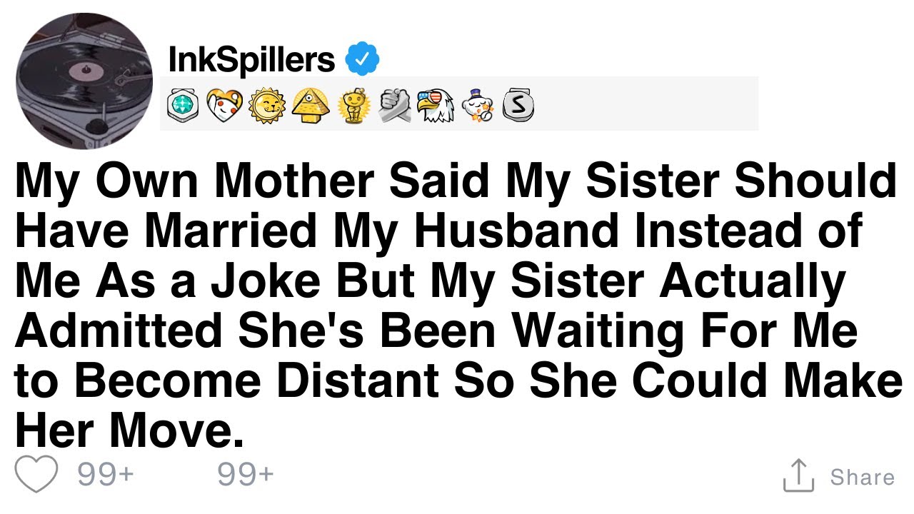 My Own Mother Said My Sister Should Have Married My Husband Instead of Me As a Joke But My Sister...