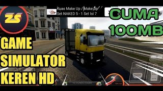 GAME HD Android setara Console CUMA 100MB - TRUCK SIMULATOR EROPA 2 screenshot 5