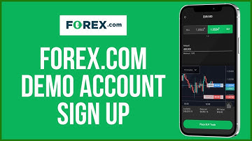 How to Open Forex.com Demo Account 2022? Forex Demo Sign Up & Account Registration