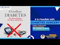 Diabetes surgery  best bariatric surgeon dr amit sood  ckosmic surgical center 