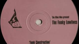 The Blue Men Present The Funky Lowlives ‎– Funk Construction