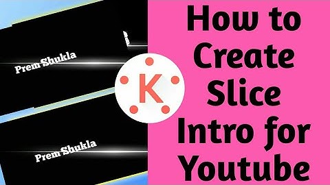 Create Slice Intro for Youtube | Slice Text Effect in Kinemaster