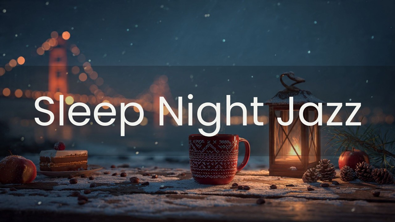 Night Jazz Sleep Music – Smooth Piano Jazz Instrumentals for Peaceful Sleep