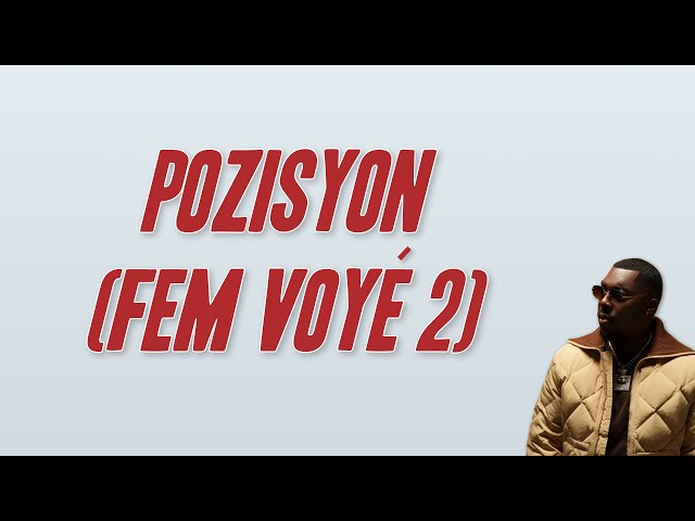 Joé Dwèt Filé - Pozisyon (Fem voyé 2) [Paroles] class=