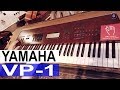 Listen To A Yamaha VP-1 - One of the Rarest Instruments