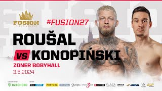 Roušal vs. Konopinski | FUSION 27: Brno