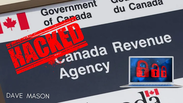 Canada Revenue Agency HACKED | How To Protect Your Data | Dave Mason 2020