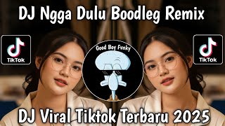Download Lagu DJ NGGA NGGA NGGA DULU BOODLEG REVERB VIRAL TIKTOK TERBARU 2025 MP3