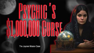 Psychic’s $1,000,000 Curse | Jaycee Wasso | Criminal Psychology