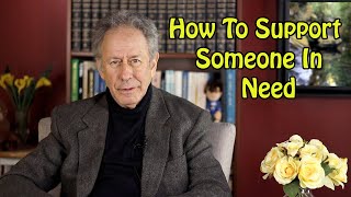 How To Support Someone In Need