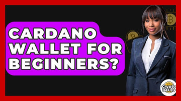 Cardano Wallet For Beginners? - CryptoBasics360.com