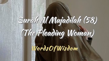 Surah Al Mujadilah 58 (The Pleading Woman) (سورة المجادلة) #holy #quran  @wordsofwisdom202 ​
