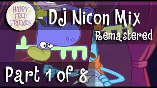 Happy Tree Friends - Dj Nicon Mix (Part 1) [Remastered]