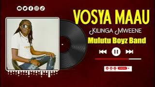 Vosya Maau - Kilinga Mweene