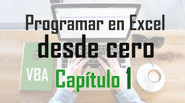 Curso programación en Excel: Entorno de programación - Capítulo 1
