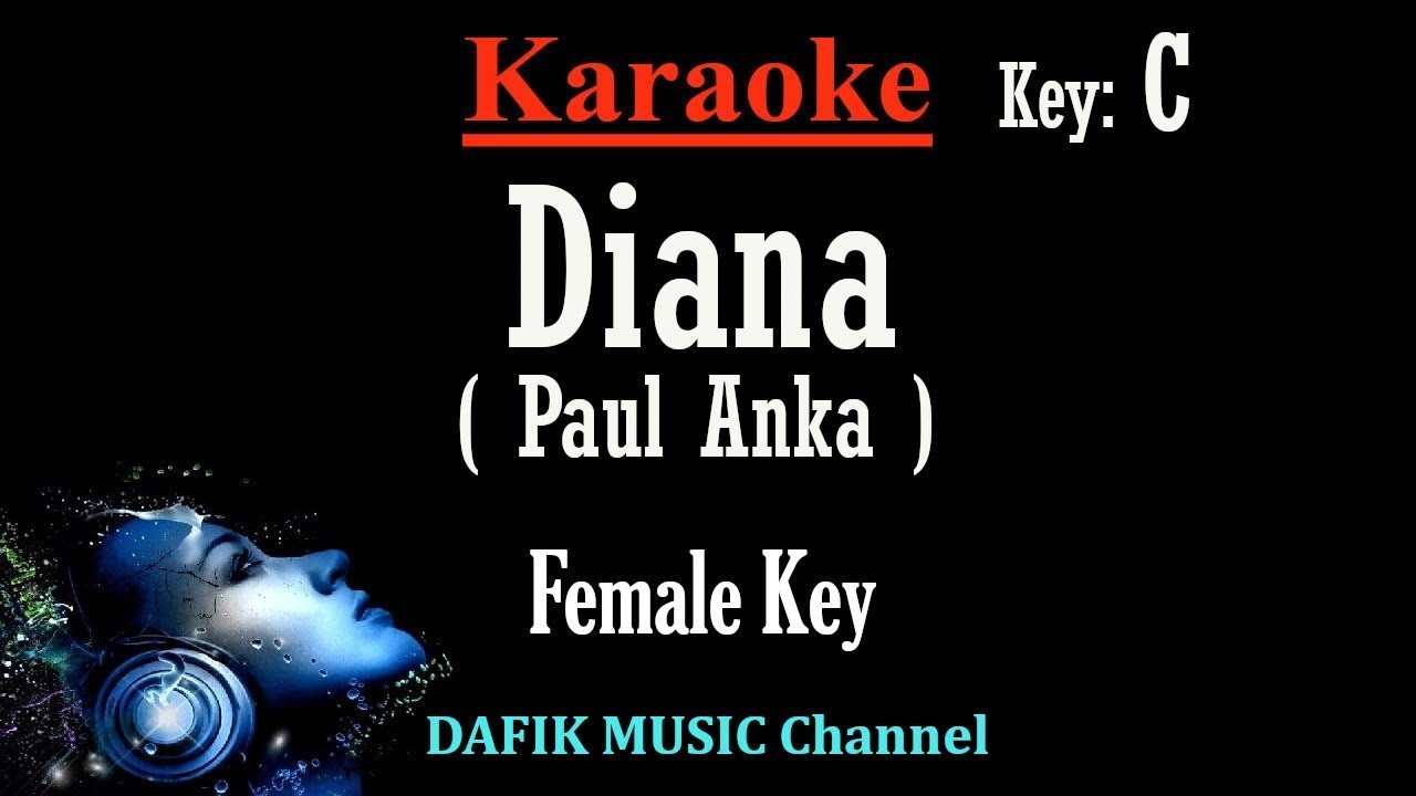 Diana (Karaoke) Paul Anka Female key C /Nada Wanita /Cewek Diana (Karaoke) Paul Anka Female key C /Nada Wanita /Cewek