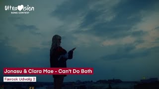 Jonasu & Clara Mae - Can't Do Both | Færosk Udvalg 2 | Official Music Video | Ultravision 18