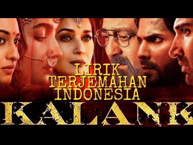 Kalank - Tabaah Ho Gaye Sub Indonesia | Lirik Terjemahan Indonesia class=
