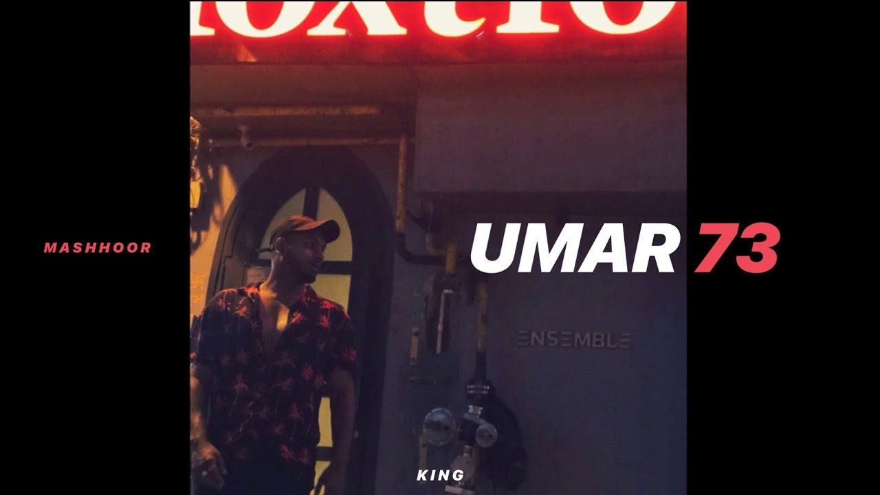 King   Umar 73 Official May Playlist  Mashhoor Chapter 1  Latest Hindi Rap Songs 2019