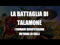 La battaglia di Talamone. I romani annientano i Celti