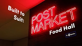 Post Market - Food Hall by SpotOn