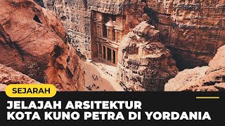Sejarah Petra Di Yordania Kota Batu Kuno Jadi Keajaiban Dunia
