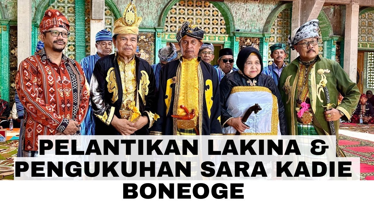 PELANTIKAN LAKINA BONEOGE & PENGUKUHAN SARA KADIE BONEOGE OLEH LEMBAGA ADAT KESULTANAN BUTON
