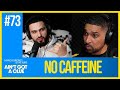 Ain't Got a Clue Podcast: 073 - No Caffeine | Kae Kurd &amp; Marcus Bronzy (FULL EPISODE)