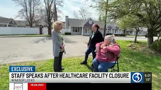 Staff speaks after Windsor Locks healthcare facility closure