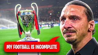 HOW ZLATAN FAILED TO WIN THE CHAMPIONS LEAGUE | The Missing Title