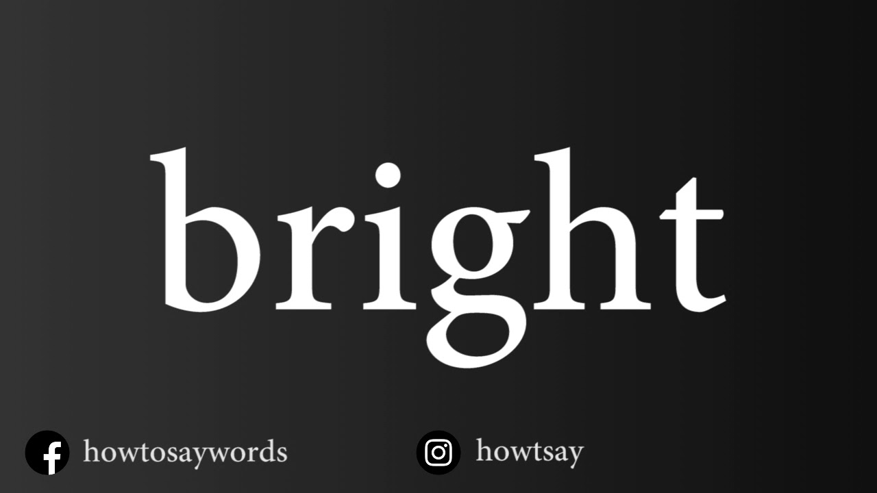 How To Pronounce Bright YouTube how-to-pronounce-bright-youtube