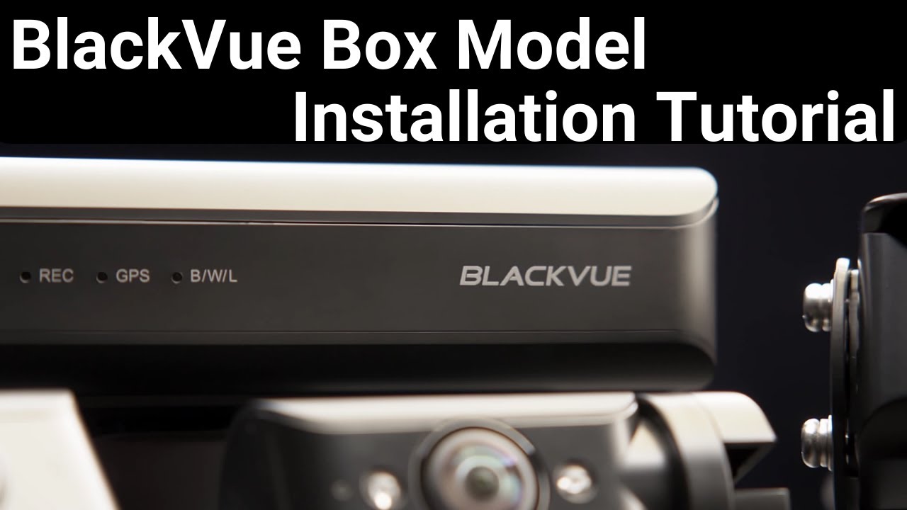 L'installation de votre dispositif Dashcam BlackVue