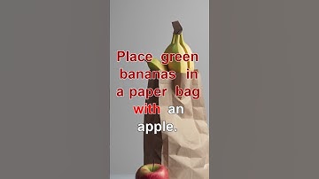 Quickly ripen green bananas at home using a simple hack involving paper bags and apples.