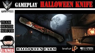 Warface : Tonelada Game - Halloween Knife Gameplay