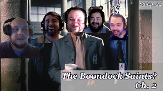 The Boondock Saints? Ch. 2 | S2 Ep. 24