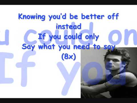 John Mayer -Say what you need to say (Lyricsz)