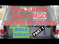 Build Series Part 1 - Dual Sliding Rear Cargo Sleeper Platform