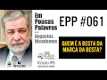 EPP #061 - QUEM É A BESTA DA MARCA DA BESTA? - AUGUSTUS NICODEMUS