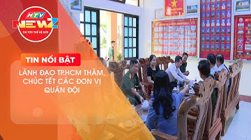 LÃNH ĐẠO TP.HCM THĂM, CHÚC TẾT CÁC ĐƠN VỊ QUÂN ĐỘI