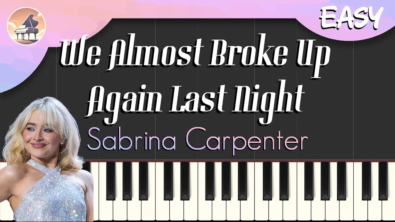 Sabrina Carpenter - We Almost Broke Up Again Last Night | Easy Piano Tutorial