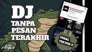 DJ TANPA PESAN TERAKHIR FUNKOT VIRAL TIKTOK SOUND Wann || WAREG