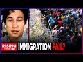 Lee Fang: How Joe Biden MADE HIS OWN BED Re: Migrant Crisis