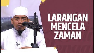 Larangan Mencela Zaman - Ustadz Ainurrofiq, Lc