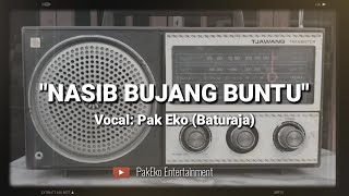 NASIB BUJANG BUNTU (Pak Eko Baturaja)