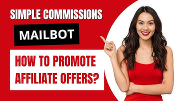 Simple Commissions (Mailbot) How To Promote Affiliate Offers?