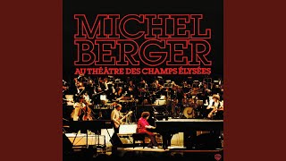 Video thumbnail of "Michel Berger - La déclaration d'amour (Live au Théâtre des Champs-Elysées, 1980) (Remasterisé en 2002)"