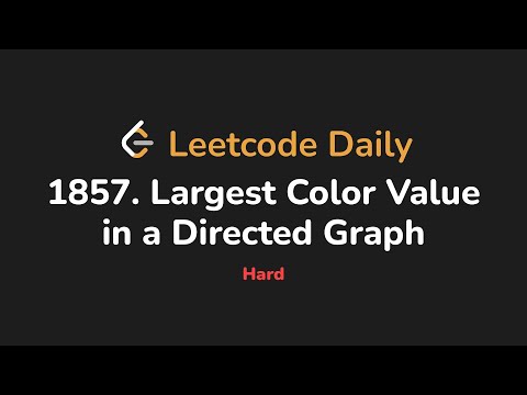 1857. Largest Color Value in a Directed Graph | Leetcode Daily - Python