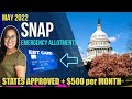 NEW MAY 2022 SNAP Emergency Allotments AND APRIL - States Approved / Payout Dates + $500 PER MONTH