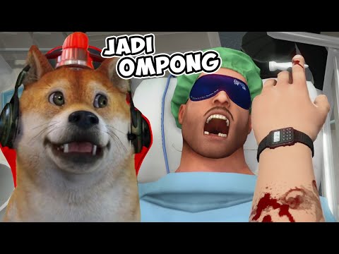 OBIT JADI DOKTER GIGI?? MALAH JADI OMPONG NI OM!! - Surgeon Simulator Indonesia #5